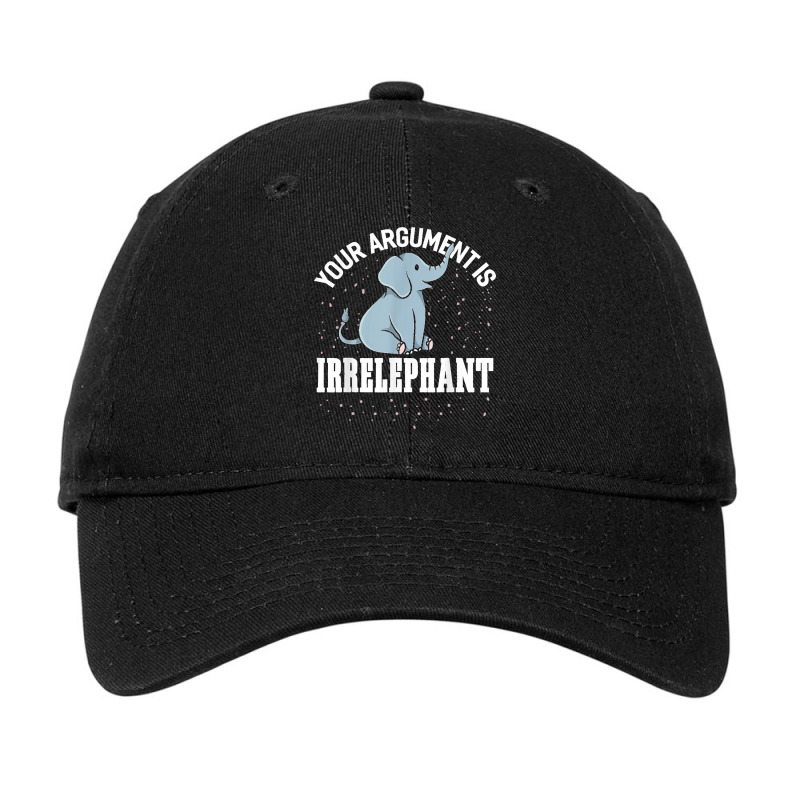 Your Argument Is Irrelephant Funny Elephant Adjustable Cap by LeonelSalas | Artistshot