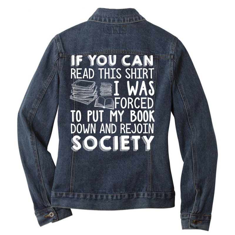 If You Can Read This Book Lovers Novel Reading Funny Pullover Hoodie Ladies Denim Jacket by butacnlzaidelpz | Artistshot