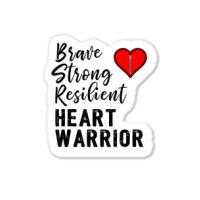 Heart Warrior Chd Awareness Brave Strong Resilient Shirt T Shirt Sticker | Artistshot