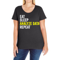 Eat Sleep Analyze Data Repeat Data Analyst Data Scientist T Shirt Ladies Curvy T-shirt | Artistshot