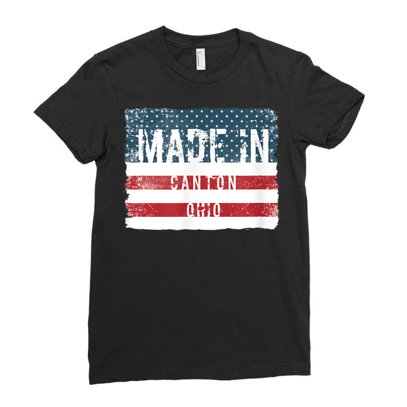 Made In Canton, Ohio T Shirt Ladies Fitted T-shirt | Artistshot