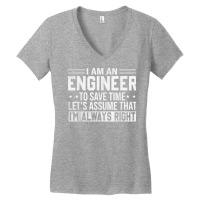 Mens Funny Engineer Shirt To Save Time Im Always Right Dad Men T Shirt Women's V-neck T-shirt | Artistshot