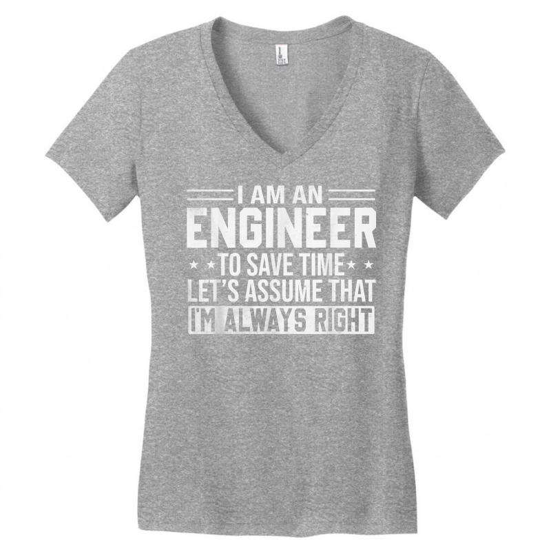 Mens Funny Engineer Shirt To Save Time Im Always Right Dad Men T Shirt Women's V-Neck T-Shirt by butacnlzaidelpz | Artistshot