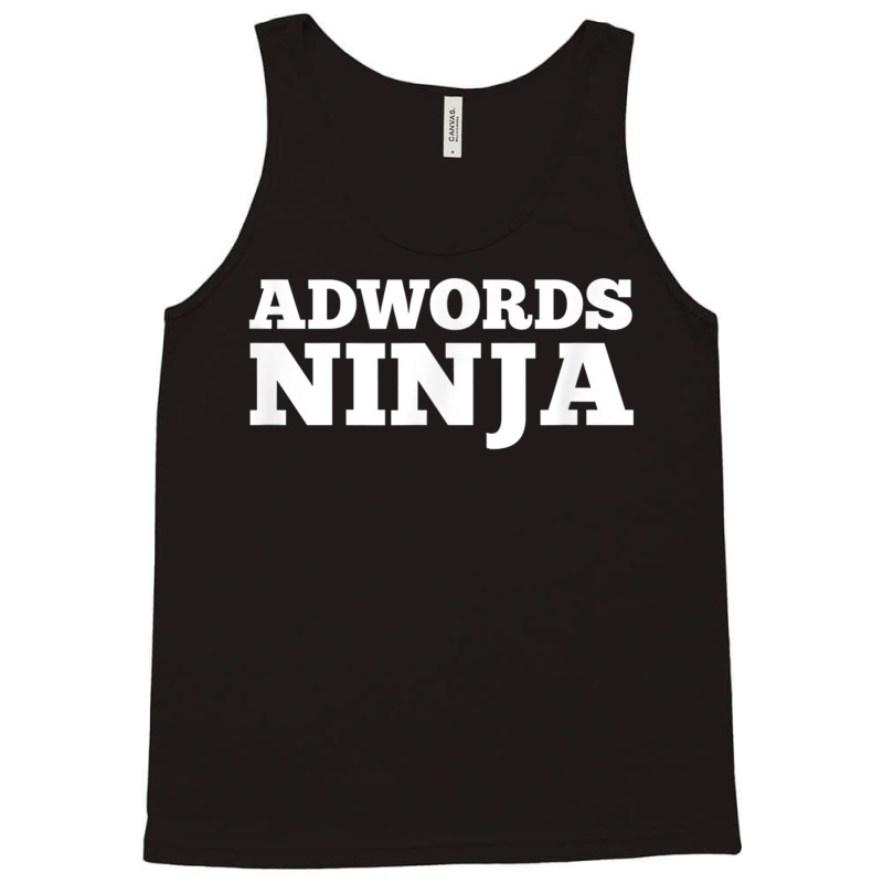 Ad Words Ninja   Awesome Keyword And Seo Marketing T Shirt Tank Top | Artistshot