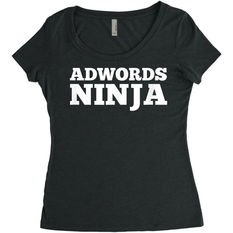 Ad Words Ninja   Awesome Keyword And Seo Marketing T Shirt Women's Triblend Scoop T-shirt | Artistshot