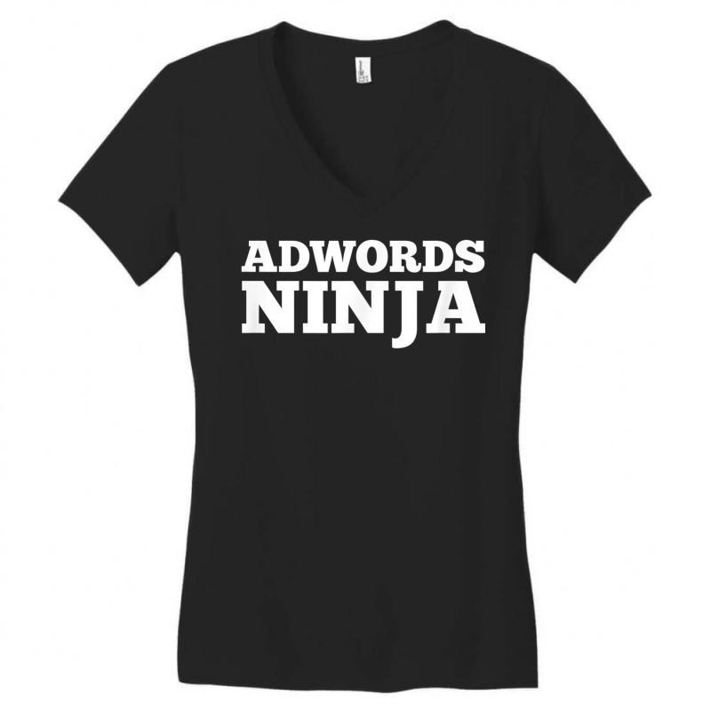 Ad Words Ninja   Awesome Keyword And Seo Marketing T Shirt Women's V-neck T-shirt | Artistshot