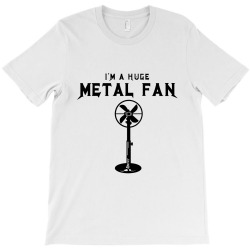 huge metal fan T-Shirt | Artistshot