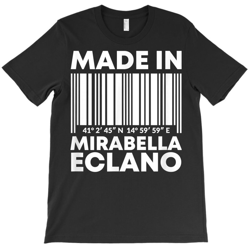 Made In Mirabella Eclano Barcode T Shirt T-shirt | Artistshot