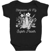 Herbalism Is My Super Power Herbal Medicine Herbalist T Shirt Baby Bodysuit | Artistshot