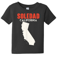 Soledad California Usa State America Travel Californian T Shirt Baby Tee | Artistshot