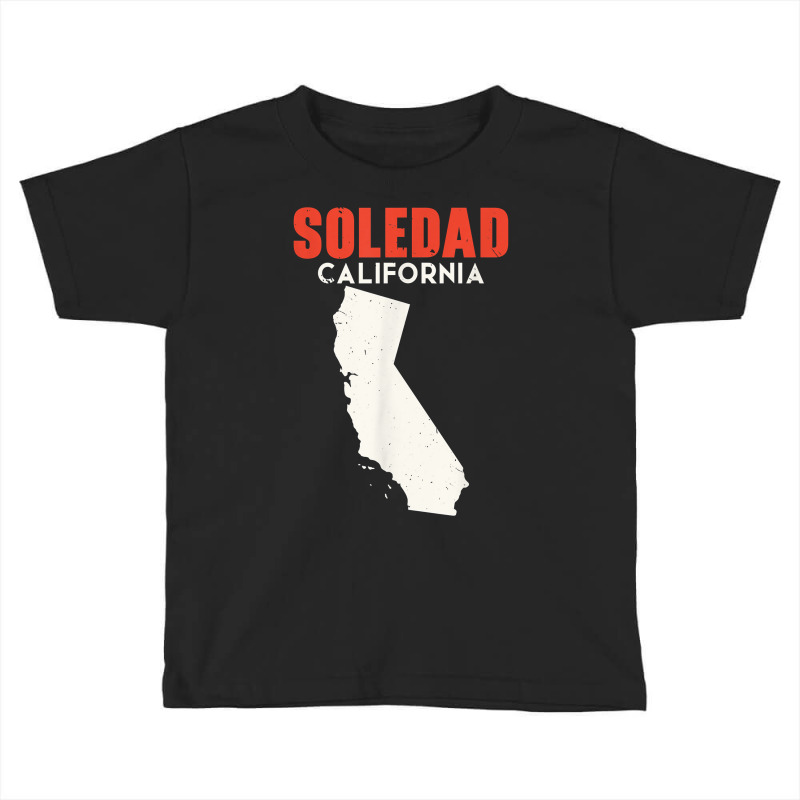 Soledad California Usa State America Travel Californian T Shirt Toddler T-shirt | Artistshot