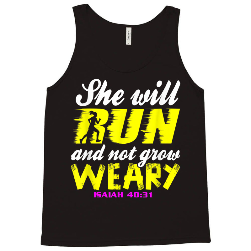 She Will Run And Not Grow Weary Cristian Faith Isaiah 4031 T Shirt Tank Top | Artistshot