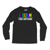 Freedom Over Code Switching Rainbow T Shirt Long Sleeve Shirts | Artistshot