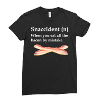 Funny Good Bacon Lovers Shirt   Snaccident, Bacon Ladies Fitted T-shirt | Artistshot