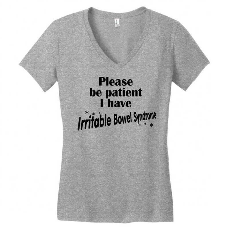 Please Be Patient I Have Irritable Bowel Syndrome Funny Ibs T Shirt Women's V-Neck T-Shirt by swaratpoavonabil | Artistshot