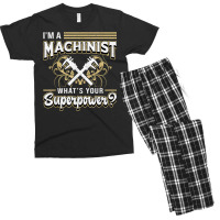 I'm A Machinist What's Your Superpower For Machinists Funny T Shirt Men's T-shirt Pajama Set | Artistshot