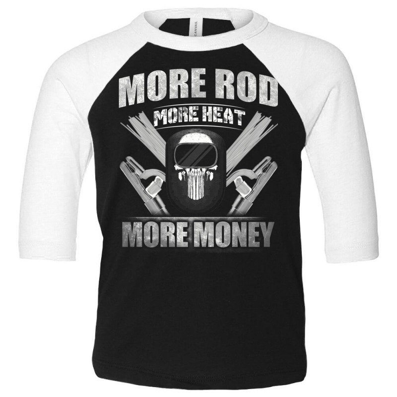 Welding  Cool Stick Welder Rod, Heat, Money Pipeliner Shirt Toddler 3/4 Sleeve Tee | Artistshot