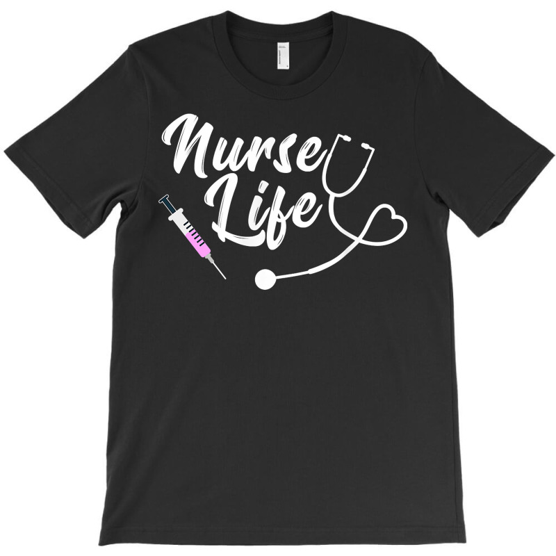 Nurse Life Stethoscope Syringe Graphic Nursing Rn Gift T Shirt T-shirt | Artistshot