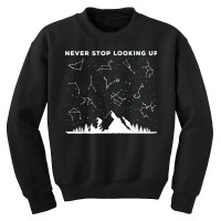 Never Stop Looking Up Stargazing Star Lover Constellation T Shirt Youth Sweatshirt | Artistshot