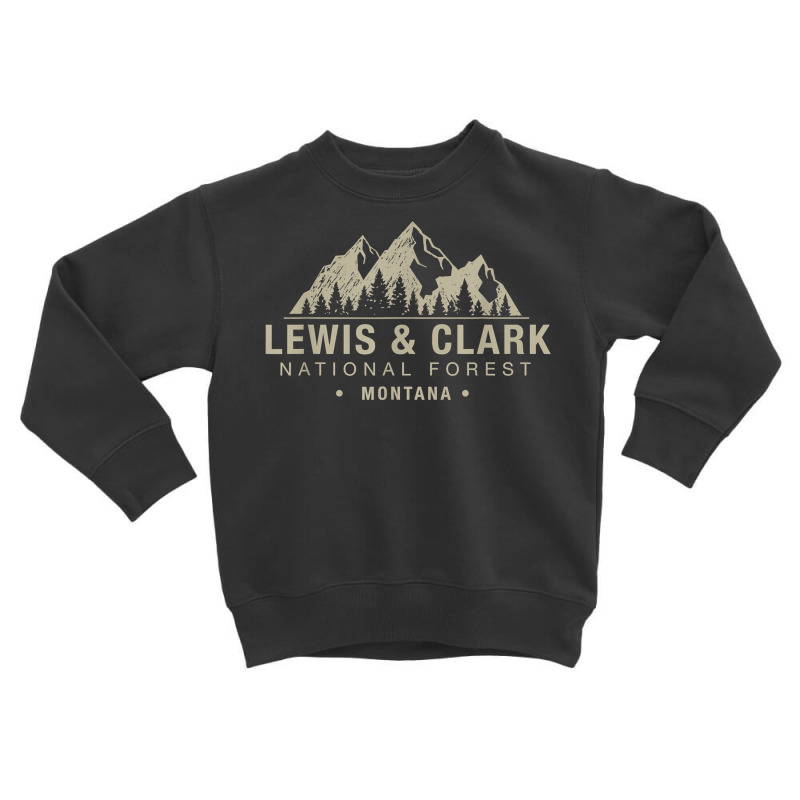 Lewis & Clark National Forest Montana T Shirt Toddler Sweatshirt by caulkyuladdenrxi | Artistshot