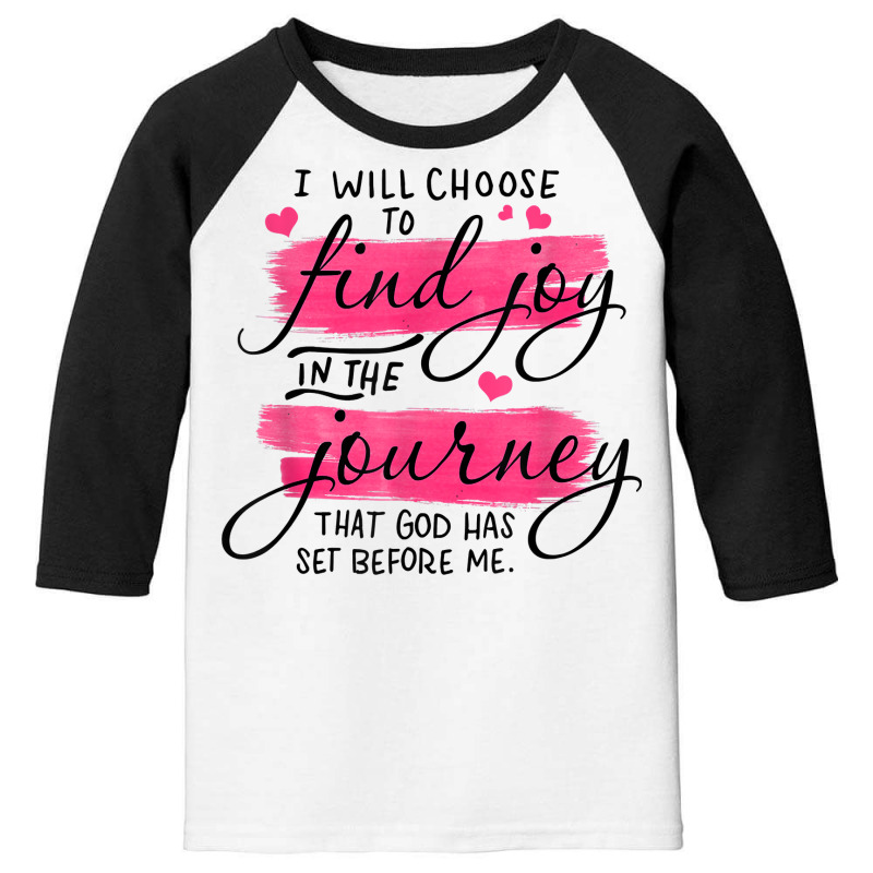 Find Joy In The Journey That God Has Set Before Me Jesus God T Shirt Youth 3/4 Sleeve | Artistshot