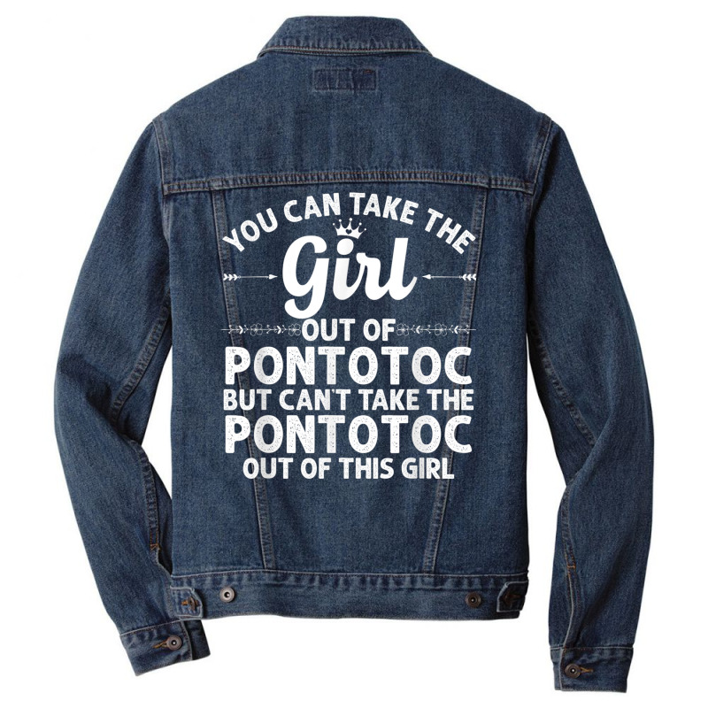 Girl Out Of Pontotoc Ms Mississippi Gift Funny Home Roots T Shirt Men Denim Jacket | Artistshot