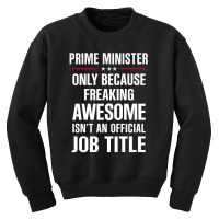 Gift For Freaking Awesome Prime Minister Youth Sweatshirt | Artistshot