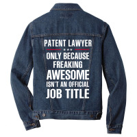 Gift For Freaking Awesome Patent Lawyer Men Denim Jacket | Artistshot