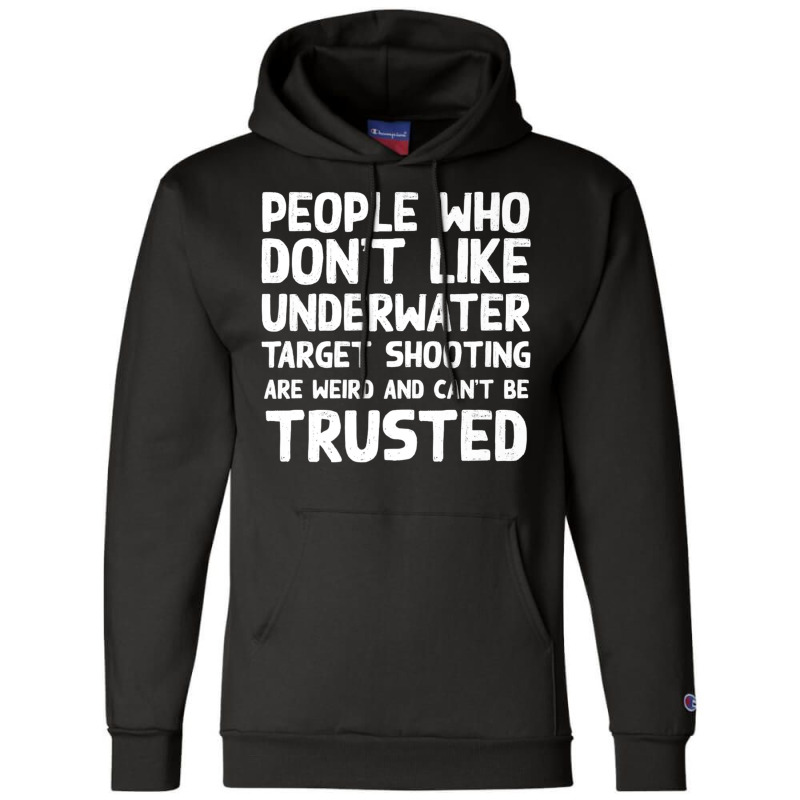 People Who Don't Like Underwater Target Shooting Funny Premium T Shirt Champion Hoodie | Artistshot