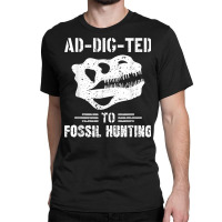 Ad Dig Ted To Fossil Hunting Fossil Tooth Hunter Shark Teeth T Shirt Classic T-shirt | Artistshot