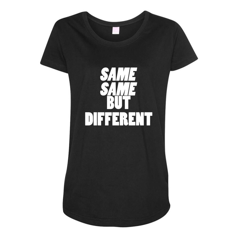 Same Same But Different Maternity Scoop Neck T-shirt by EquineTee | Artistshot