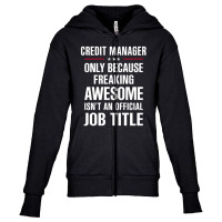 Gift For Freaking Awesome Credit Manager Youth Zipper Hoodie | Artistshot