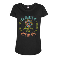 I'd Rather Be Hanging Out With My Dog Maternity Scoop Neck T-shirt | Artistshot