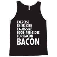 Exercise To Bacon Tank Top | Artistshot