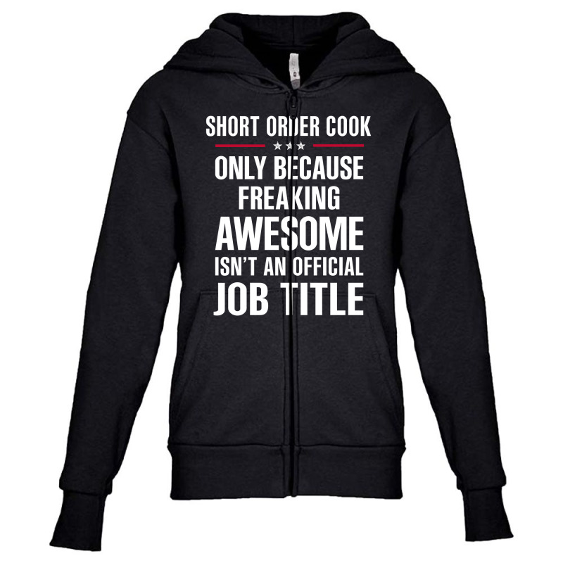 Gift For Freaking Awesome Short Order Cook Youth Zipper Hoodie | Artistshot