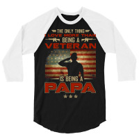 Veteran Veterans Day The Only Thing I Love More Than Being A Veteran P 3/4 Sleeve Shirt | Artistshot