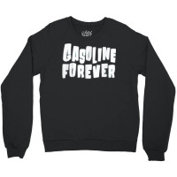 Gasoline Forever Funny Gas Cars Tees T Shirt T Shirt Crewneck Sweatshirt | Artistshot