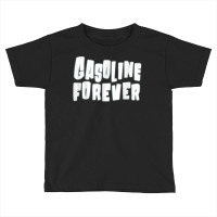 Gasoline Forever Funny Gas Cars Tees T Shirt T Shirt Toddler T-shirt | Artistshot