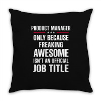 Gift For Freaking Awesome Product Manager Throw Pillow | Artistshot