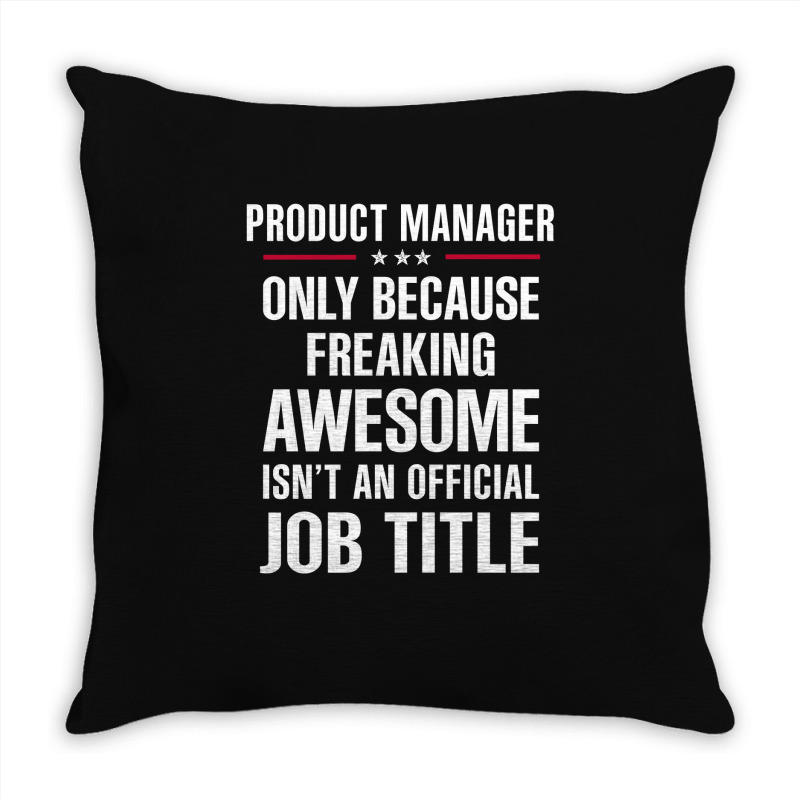 Gift For Freaking Awesome Product Manager Throw Pillow | Artistshot