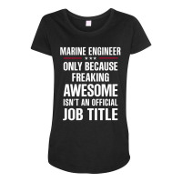 Gift For Freaking Awesome Marine Engineer Maternity Scoop Neck T-shirt | Artistshot