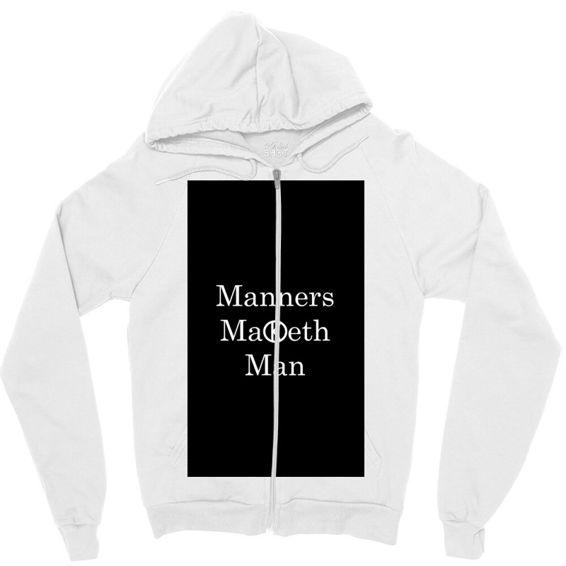 Manners Maketh Man   Slogan Zipper Hoodie by Frazieromg | Artistshot