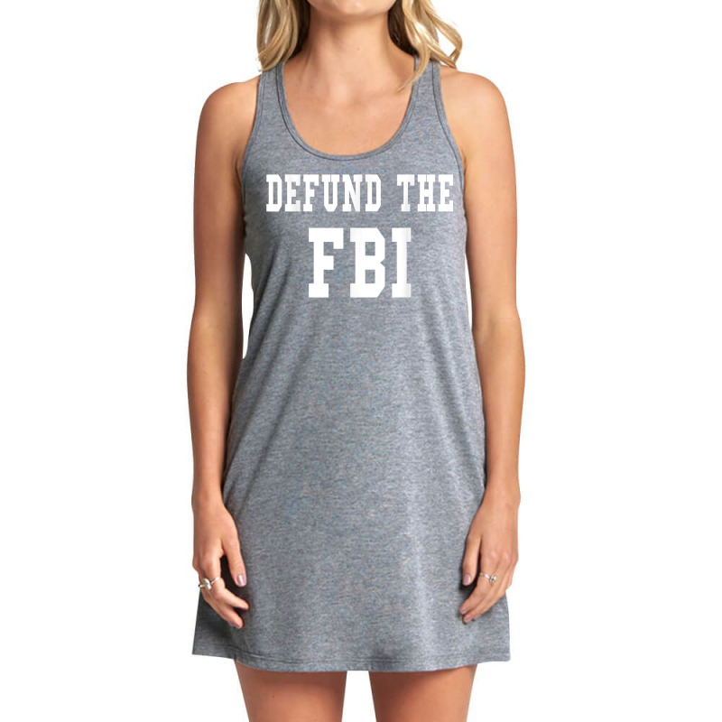 Defund The Fbi . Federal Bureau Of Investigation T Shirt Tank Dress by susanzqbraigu | Artistshot