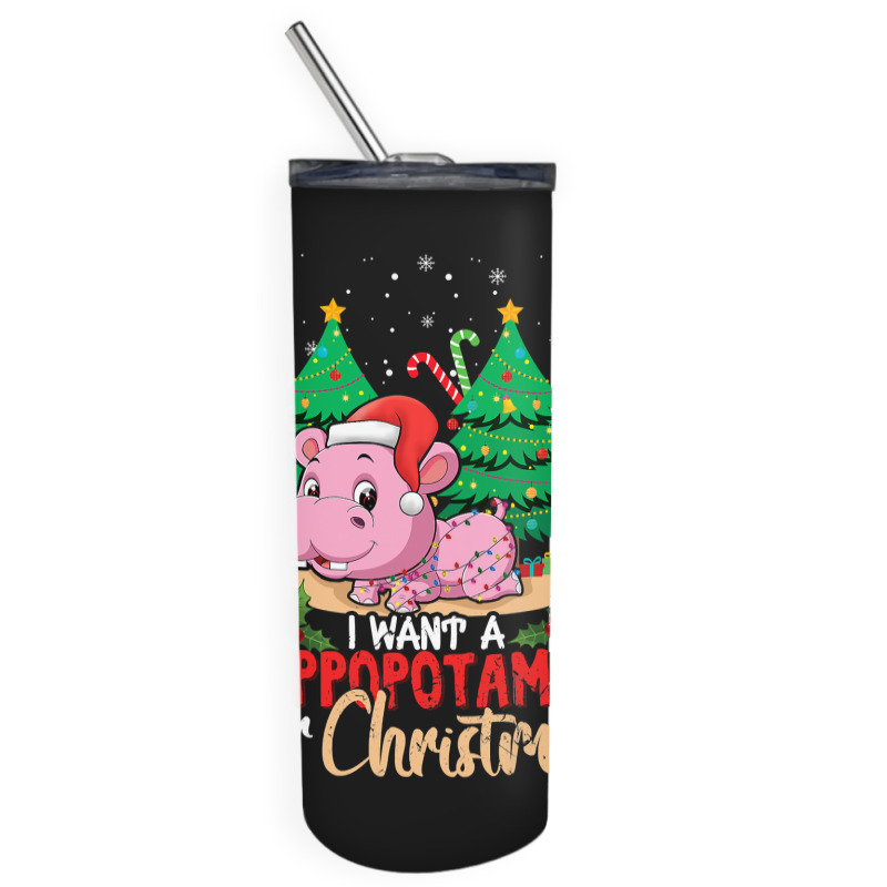 Hippopotamus December 2021 I Want Hippopotamus For Christmas 116 Hippo Skinny Tumbler | Artistshot