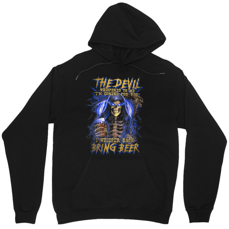 The Devil Whispered To Me I'm Coming To For You Beer Lovers T Shirt Unisex Hoodie | Artistshot