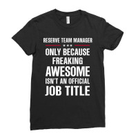 Gift For Freaking Awesome Reserve Team Manager Ladies Fitted T-shirt | Artistshot