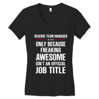 Gift For Freaking Awesome Reserve Team Manager Women's V-neck T-shirt | Artistshot