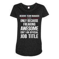 Gift For Freaking Awesome Reserve Team Manager Maternity Scoop Neck T-shirt | Artistshot