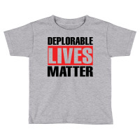 Deplorable Lives Matter Toddler T-shirt | Artistshot