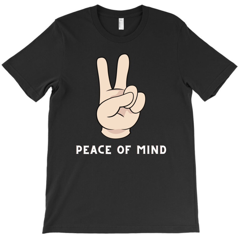 Peace Of Mind T-shirt | Artistshot